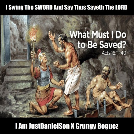 What Must I Do To Be Saved? ft. Grungy Boguez