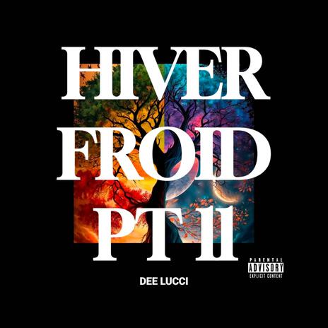 HIVER FROID PT II ft. PHATestLaSONORITÉ | Boomplay Music