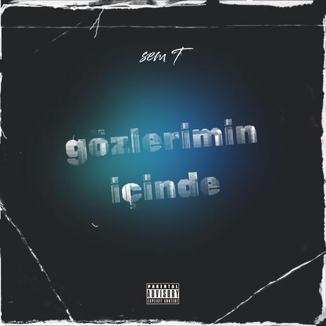 Gözlerimin İçinde | Boomplay Music