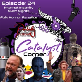 Episode 24: Internet Insanity, Such Sights, & Folk Horror Fanatics