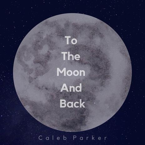 To The Moon And Back | Boomplay Music