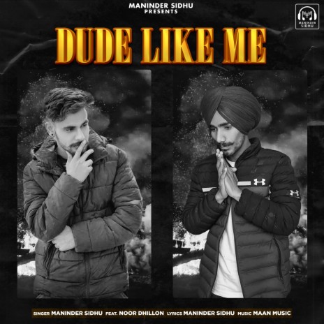 Dude Like Me ft. Noor Dhillon | Boomplay Music