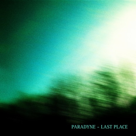 Last Place ft. Paradyne