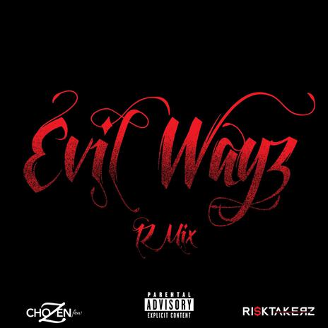 Evil Wayz (IZ MIX) | Boomplay Music