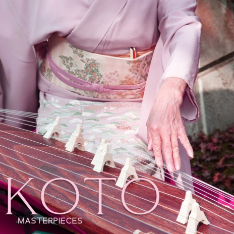 Koto Masterpieces ft. Relaxing Zen Music Therapy | Boomplay Music