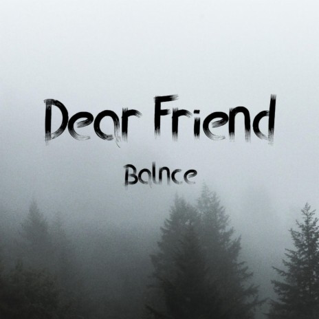 Dear Friend | Boomplay Music