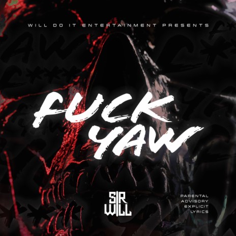 Fuck Yaw | Boomplay Music