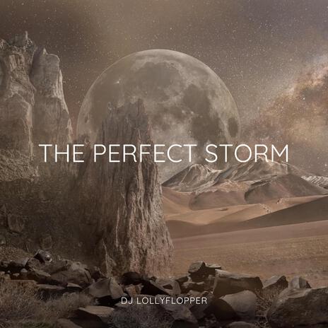 The Perfect Storm | Boomplay Music