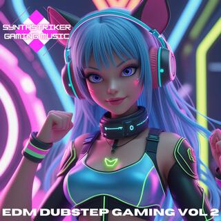 EDM Dubstep Gaming, Vol. 2