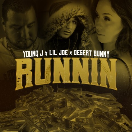 Runnin ft. Desert Bunny & Lil Joe 211 | Boomplay Music