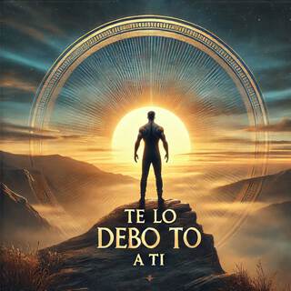 Te Lo Debo a Ti lyrics | Boomplay Music