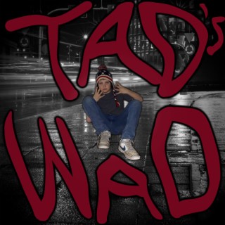 Tad's Wad