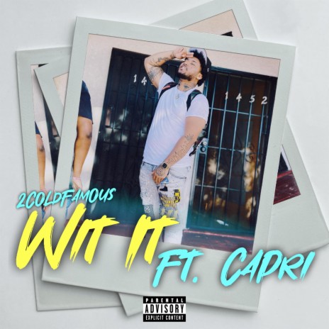 Wit It ft. Capri | Boomplay Music