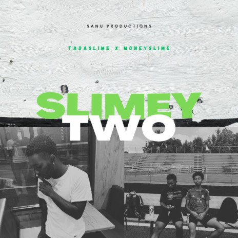 Slimey Two | Boomplay Music