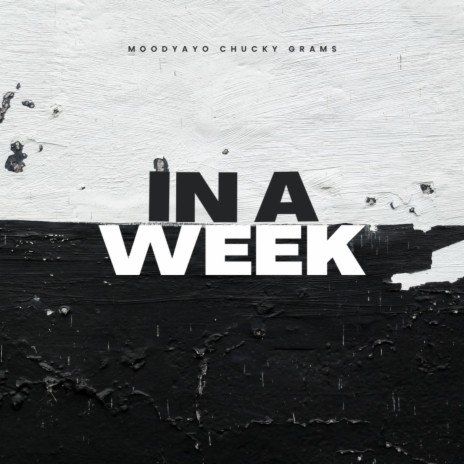 In A Week ft. Chucky Grams | Boomplay Music