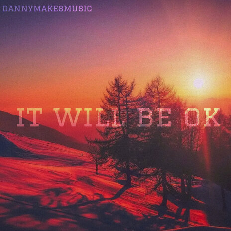 It Will Be Ok | Boomplay Music