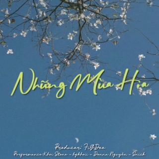 Những Mùa Hoa ft. Khói Stone, Snick, hgkhoii & Donna Nguyễn lyrics | Boomplay Music