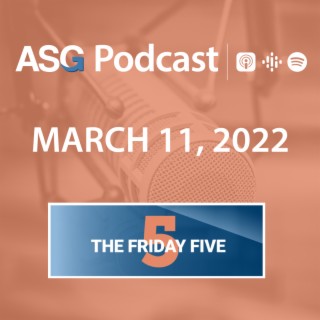 March 11, 2022 | The Friday Five