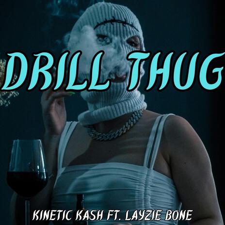 Drill Thug ft. Layzie Bone | Boomplay Music