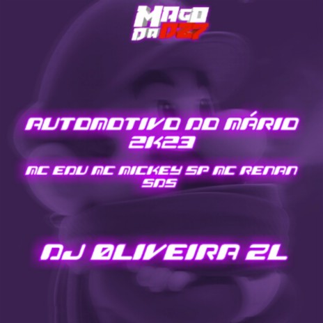 AUTOMOTIVO DO MÁRIO 2K23 ft. Mc Mickey Sp & MC RENAN SDS | Boomplay Music