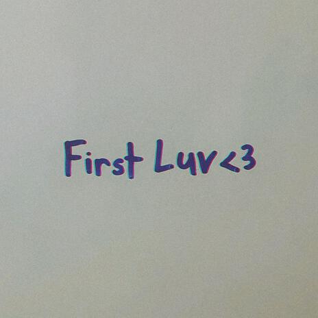 First Luv | Boomplay Music