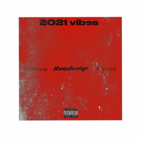 2021 vibes | Boomplay Music