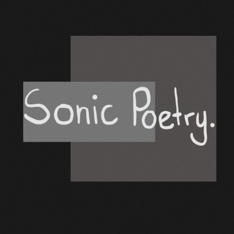 Sonic Poetry. | Boomplay Music