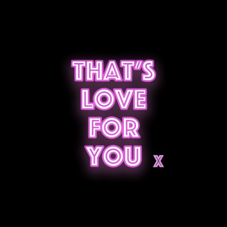 That's Love For You | Boomplay Music