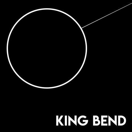 King Bend | Boomplay Music