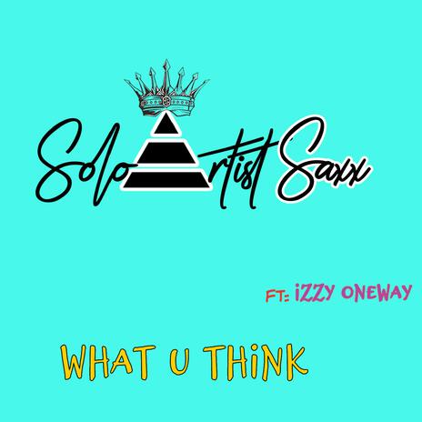 What U tHINK | Boomplay Music