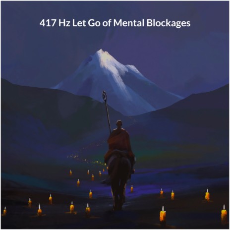 417 Hz Let Go of Mental Blockages ft. Miracle Tones & Leerseite | Boomplay Music