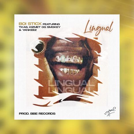 Lingual ft. Brainlock T-Kas, Kizmet, OG smokey & 60 grams | Boomplay Music