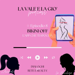 Bikini Off l app che ti spoglia Podcast Boomplay