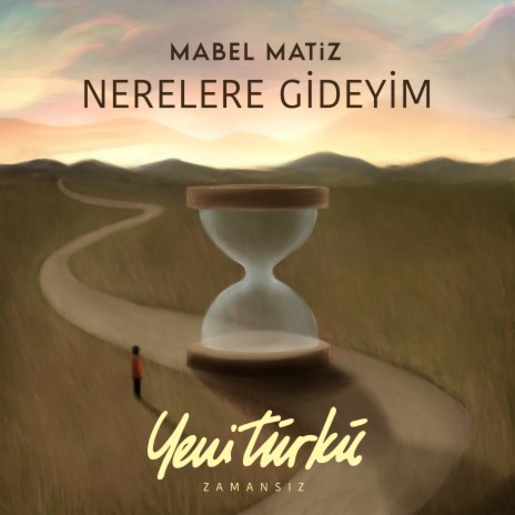 Nerelere Gideyim (Yeni Türkü Zamansız) | Boomplay Music