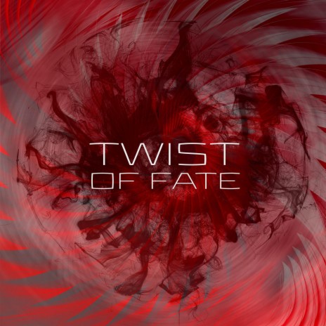 Twist of Fate | Boomplay Music