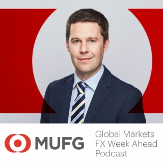 Are fundamentals aligning for a weaker USD? The Global Markets FX Week Ahead Podcast