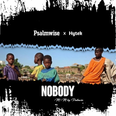 Nobody ft. Hytek | Boomplay Music