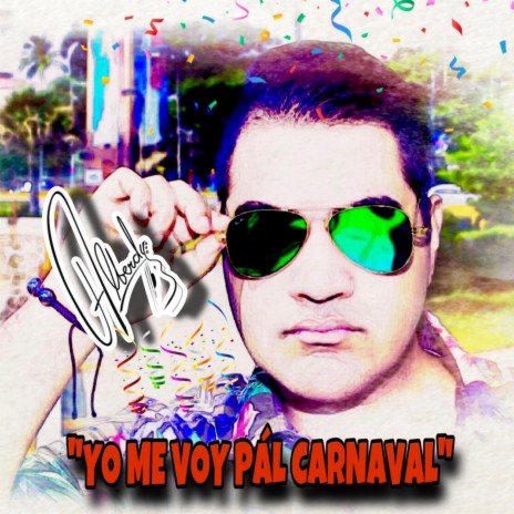 Yo Me Voy Pal Carnaval | Boomplay Music