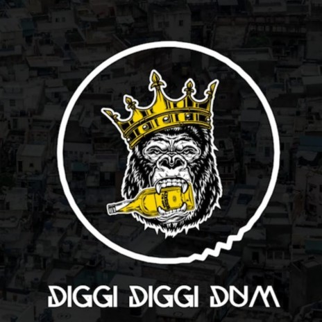 DIGGI DIGGI DUM | Boomplay Music