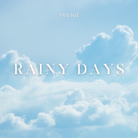 Rainy Days | Boomplay Music