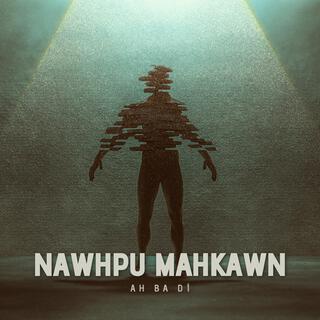 NawHpu Mahkawn