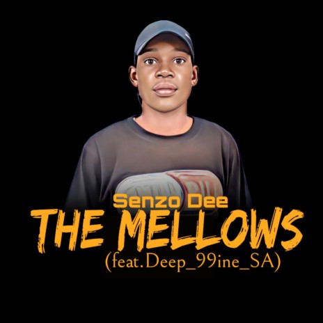 The Mellows ft. Deep_99ine_SA | Boomplay Music