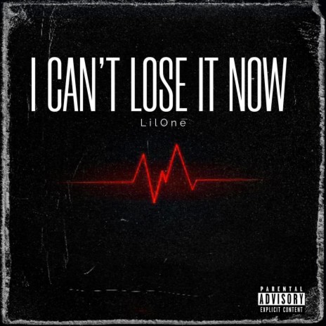 I CAN'T LOSE IT NOW | Boomplay Music