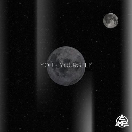 YOU AND YOURSELF ft. Keegan YT & Jayy Pulvera | Boomplay Music