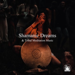 Shamanic Dreams & Tribal Meditation Music for Hypnosis, Healing Nature Sounds for Buddhist Wisdom, Sacred Indian Meditation Songs
