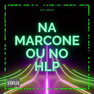 NA MARCONE OU NO HLP