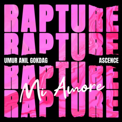 Rapture (Mi Amore) ft. Ascence | Boomplay Music