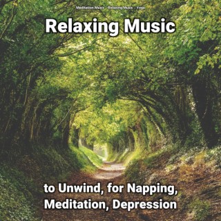 Relaxing Music to Unwind, for Napping, Meditation, Depression