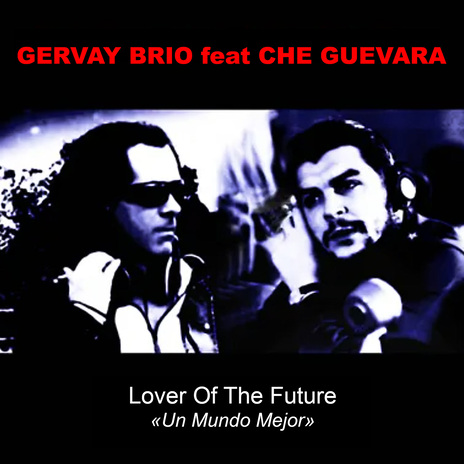 Lover Of The Future (Radio Edit) ft. Che Guevara