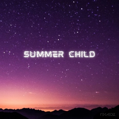Summer Child ft. Tekhedz | Boomplay Music